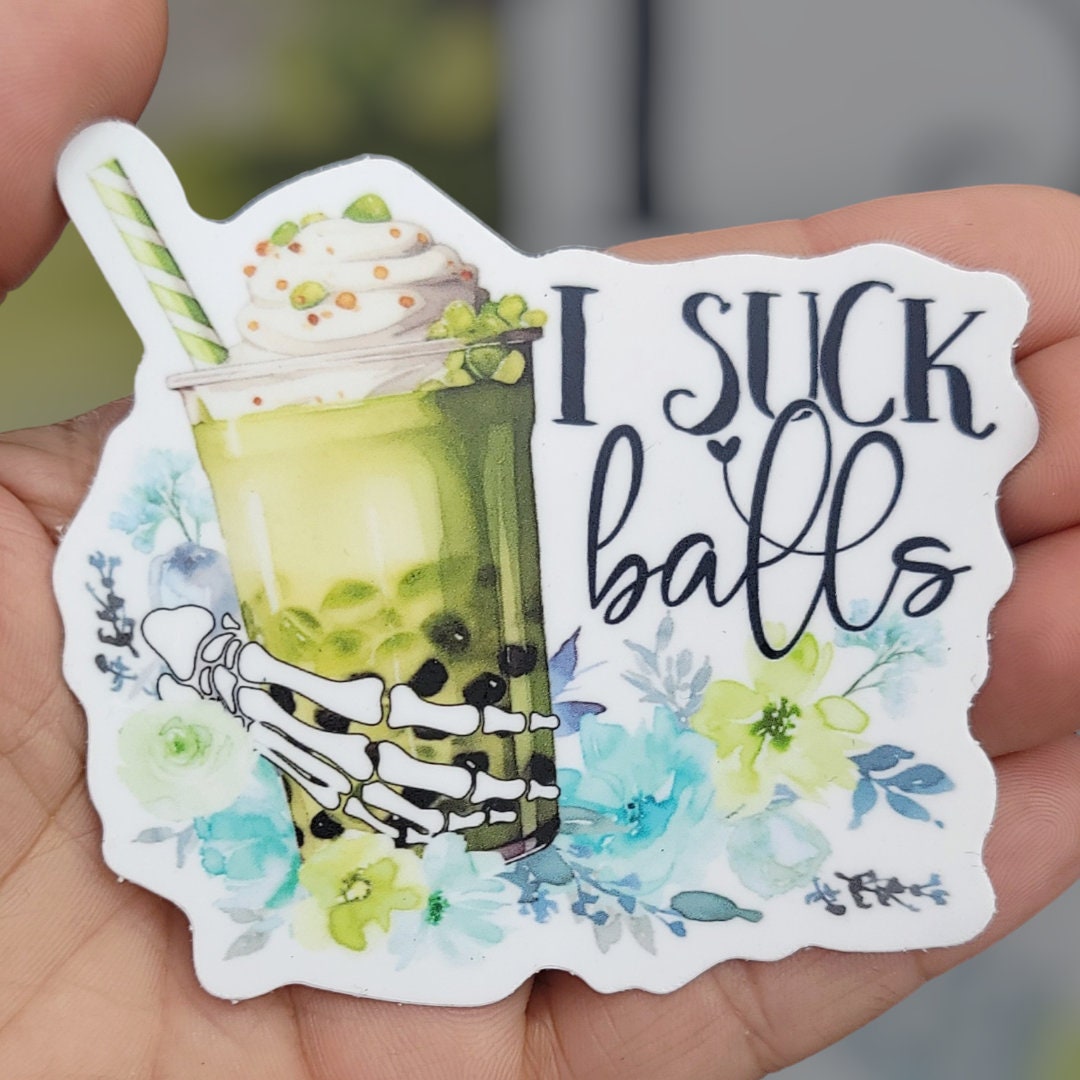 I Suck Balls Boba Tea Sticker