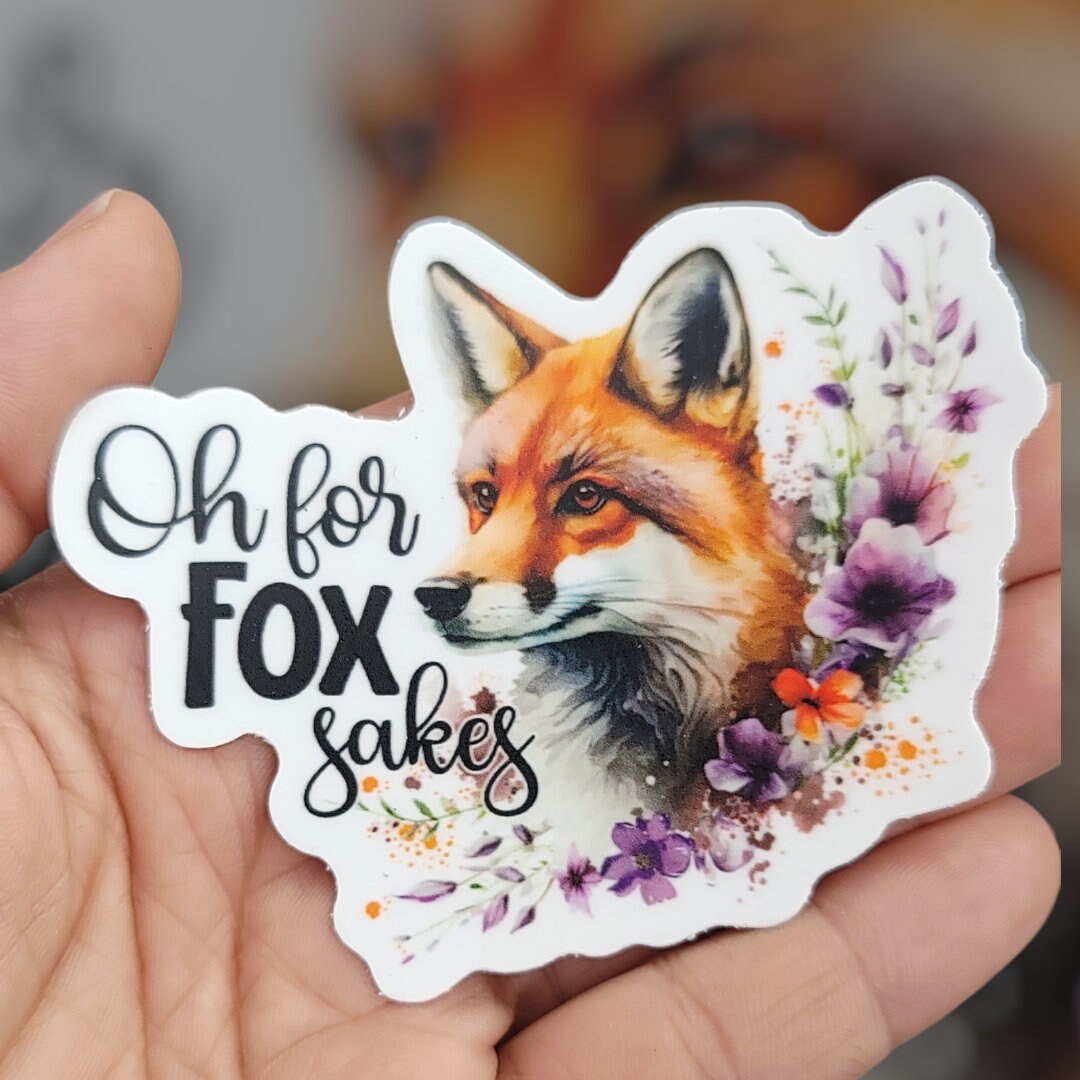 Oh For Fox Sakes Sticker
